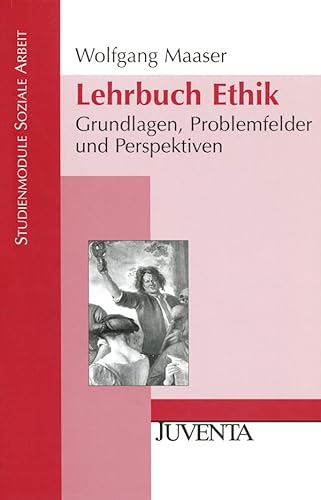 Beispielbild fr Lehrbuch Ethik: Grundlagen, Problemfelder und Perspektiven zum Verkauf von medimops