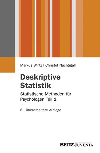 Beispielbild fr Deskriptive Statistik: Statistische Methoden fr Psychologen Teil 1 zum Verkauf von Thomas Emig