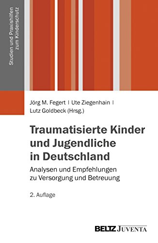9783779922667: Traumatisierte Kinder und Jugendliche in Deutschland: Analysen und Empfehlungen zu Versorgung und Betreuung