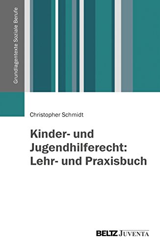 Imagen de archivo de Kinder- und Jugendhilferecht: Lehr- und Praxisbuch (Grundlagentexte Soziale Berufe) a la venta por medimops