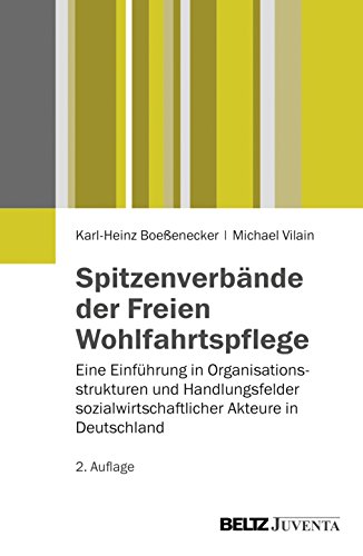 Spitzenverbaende der Freien Wohlfahrtspflege - BoeÃŸenecker, Karl-Heinz|Vilain, Michael