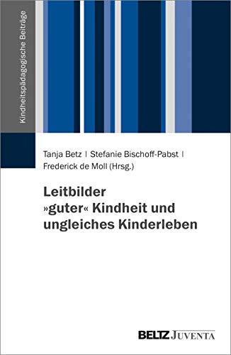 Beispielbild fr Leitbilder guter Kindheit und ungleiches Kinderleben zum Verkauf von Revaluation Books