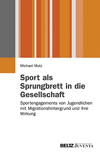 Beispielbild fr Sport als Sprungbrett in die Gesellschaft?: Sportengagements von Jugendlichen mit Migrationshintergrund und ihre Wirkung (Juventa Paperback) zum Verkauf von medimops