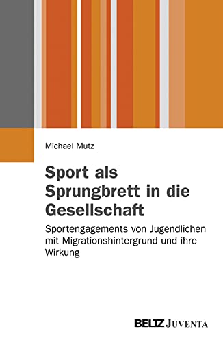 9783779928058: Sport als Sprungbrett in die Gesellschaft?: Sportengagements von Jugendlichen mit Migrationshintergrund und ihre Wirkung