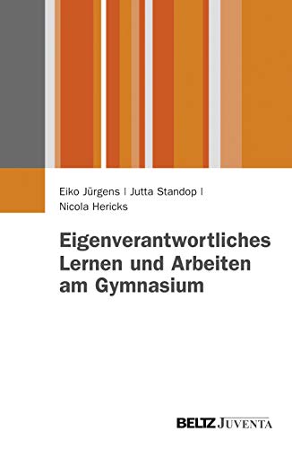 Stock image for Eigenverantwortliches Lernen und Arbeiten am Gymnasium for sale by Books Unplugged