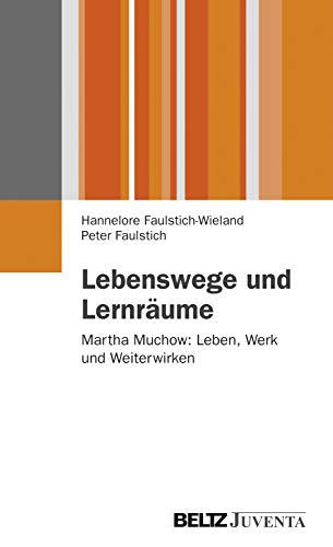 Beispielbild fr Lebenswege und Lernrume: Martha Muchow: Leben, Werk und Weiterwirken (Juventa Paperback) zum Verkauf von medimops