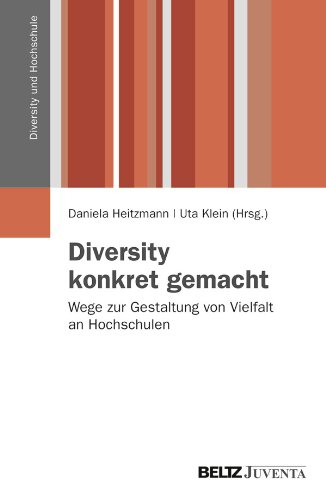 Stock image for Diversity konkret gemacht: Wege zur Gestaltung von Vielfalt an Hochschulen (Diversity und Hochschule) for sale by Studibuch
