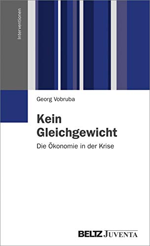 Beispielbild fr Kein Gleichgewicht: Die konomie in der Krise (Interventionen) zum Verkauf von medimops