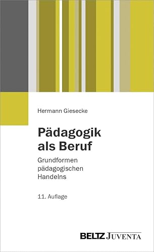 Beispielbild fr Pdagogik als Beruf: Grundformen pdagogischen Handelns (Juventa Paperback) zum Verkauf von medimops