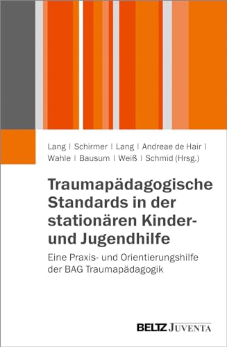 Stock image for Traumapdagogische Standards in der stationren Kinder- und Jugendhilfe -Language: german for sale by GreatBookPrices