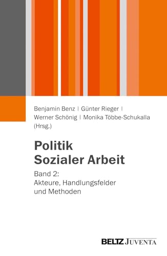 Stock image for Politik Sozialer Arbeit: Band 2: Akteure, Handlungsfelder und Methoden for sale by Chiron Media