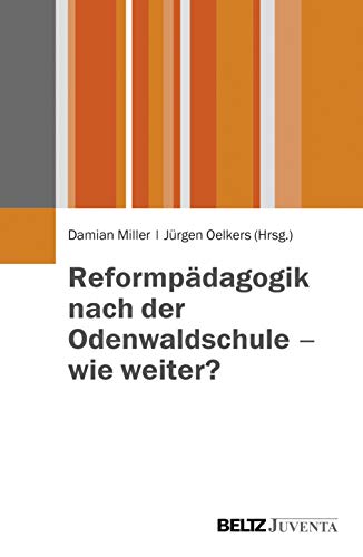 9783779929291: Reformpdagogik nach der Odenwaldschule - Wie weiter?