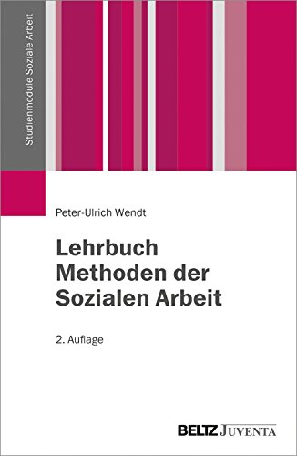 Stock image for Lehrbuch Methoden der Sozialen Arbeit (Studienmodule Soziale Arbeit) for sale by medimops