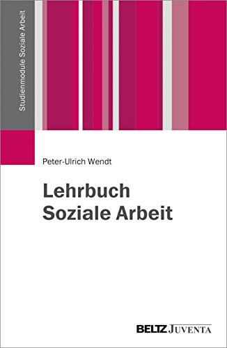 Stock image for Lehrbuch Soziale Arbeit (Studienmodule Soziale Arbeit) for sale by medimops