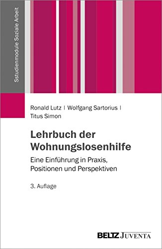 Beispielbild fr Lehrbuch der Wohnungslosenhilfe: Eine Einfhrung in Praxis, Positionen und Perspektiven. (Studienmodule Soziale Arbeit) zum Verkauf von medimops