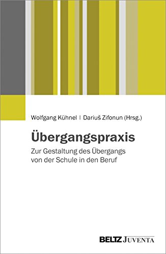 9783779932567: bergangspraxis: Zur Gestaltung des bergangs von der Schule in den Beruf