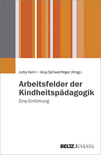 9783779932994: Arbeitsfelder der Kindheitspdagogik: Eine Einfhrung