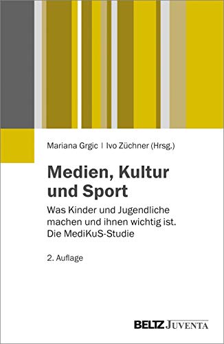 Beispielbild fr Medien, Kultur und Sport: Was Kinder und Jugendliche machen und ihnen wichtig ist. Die MediKuS-Studie zum Verkauf von medimops