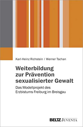 Beispielbild fr Weiterbildung zur Prvention sexualisierter Gewalt: Das Modellprojekt des Erzbistums Freiburg im Breisgau zum Verkauf von medimops