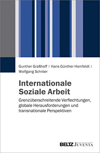 Beispielbild fr Internationale Soziale Arbeit: Grenzberschreitende Verflechtungen, globale Herausforderungen und transnationale Perspektiven zum Verkauf von medimops