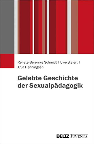 Stock image for Gelebte Geschichte der Sexualpdagogik for sale by medimops