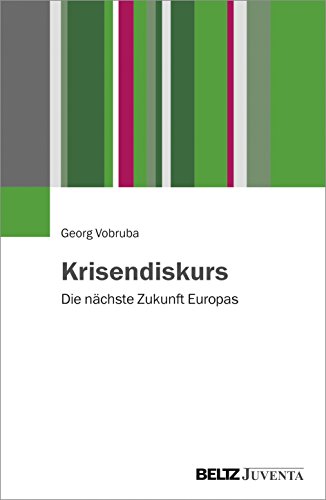 Beispielbild fr Krisendiskurs: Die nächste Zukunft Europas zum Verkauf von WorldofBooks