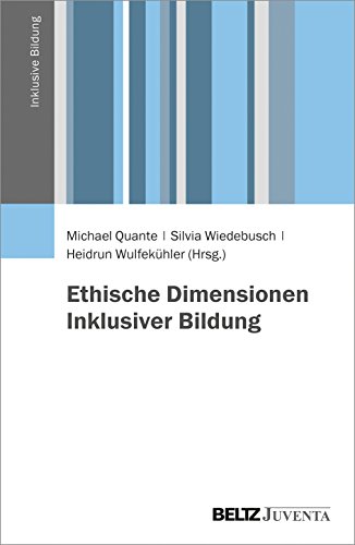 Beispielbild fr Ethische Dimensionen Inklusiver Bildung (Inklusive Bildung) zum Verkauf von medimops