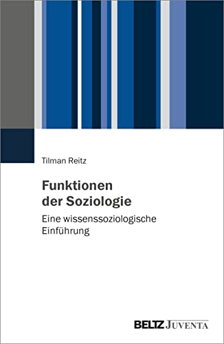 Stock image for Funktionen der Soziologie: Eine wissenssoziologische Einfhrung for sale by medimops