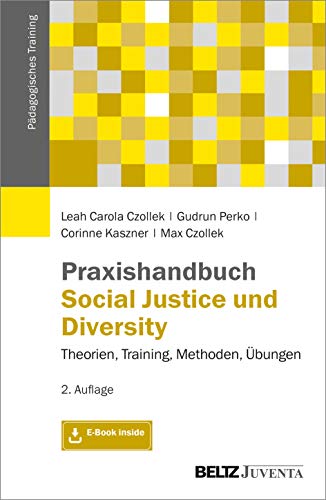Stock image for Praxishandbuch Social Justice und Diversity: Theorien, Training, Methoden, bungen. Mit E-Book inside for sale by Revaluation Books