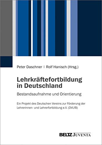 Beispielbild fr Lehrkrftefortbildung in Deutschland: Bestandsaufnahme und Orientierung zum Verkauf von medimops