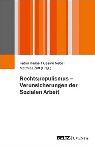 Stock image for Rechtspopulismus - Verunsicherungen der Sozialen Arbeit for sale by Revaluation Books