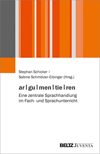 Stock image for ar|gu|men|tie|ren: Eine zentrale Sprachhandlung im Fach- und Sprachunterricht for sale by medimops