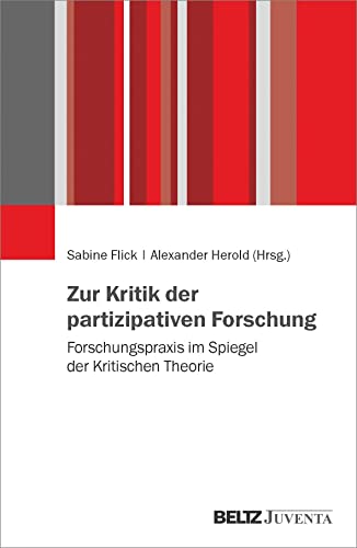 Stock image for Zur Kritik der partizipativen Forschung: Forschungspraxis im Spiegel der Kritischen Theorie for sale by medimops
