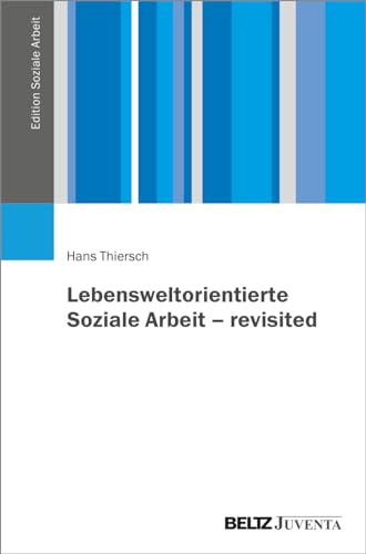 Beispielbild fr Lebensweltorientierte Soziale Arbeit - revisited zum Verkauf von Blackwell's