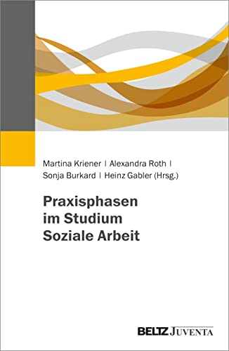 Stock image for Praxisphasen im Studium Soziale Arbeit for sale by Revaluation Books