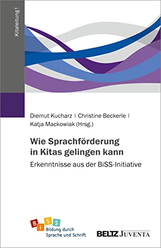 Stock image for Wie Sprachfrderung in Kitas gelingen kann: Erkenntnisse aus der BiSS-Initiative for sale by Revaluation Books