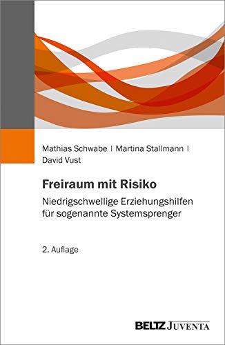 Stock image for Freiraum mit Risiko: Niedrigschwellige Erziehungshilfen fr sogenannte Systemsprenger for sale by Revaluation Books