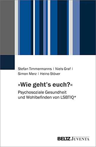 Stock image for Wie geht's euch?: Psychosoziale Gesundheit und Wohlbefinden von LSBTIQ* for sale by Revaluation Books