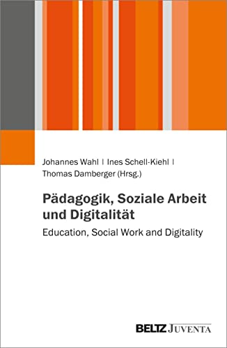 Stock image for Pdagogik, Soziale Arbeit und Digitalitt: Education, Social Work and Digitality for sale by Revaluation Books