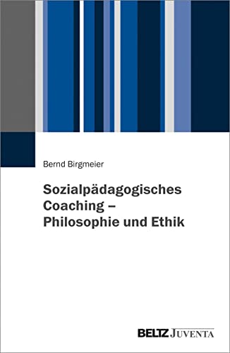 Beispielbild fr Sozialpdagogisches Coaching - Philosophie und Ethik zum Verkauf von Blackwell's