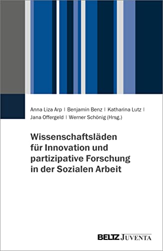 Beispielbild fr Wissenschaftslden in der Sozialen Arbeit: Partizipative Forschung und soziale Innovationen zum Verkauf von Revaluation Books
