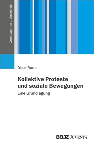 Stock image for Kollektive Proteste und soziale Bewegungen: Eine Grundlegung for sale by Revaluation Books