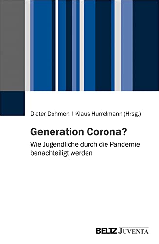 Stock image for Generation Corona?: Wie Jugendliche durch die Pandemie benachteiligt werden for sale by Revaluation Books