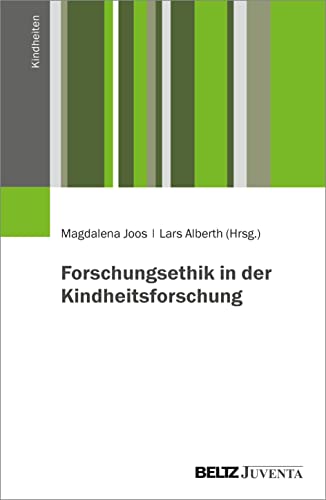 Stock image for Forschungsethik in der Kindheitsforschung (Kindheiten) for sale by medimops