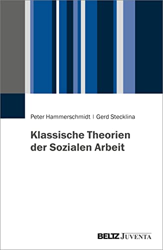 Beispielbild fr Klassische Theorien der Sozialen Arbeit zum Verkauf von Blackwell's