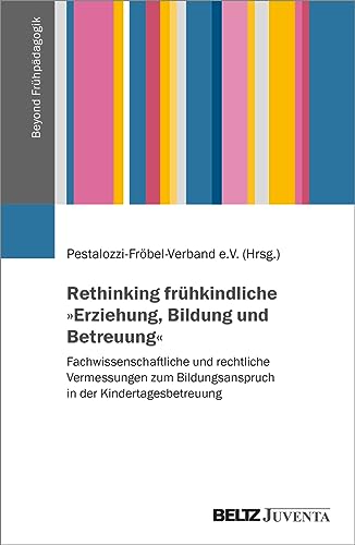 Beispielbild fr Rethinking frhkindliche Erziehung, Bildung und Betreuung zum Verkauf von Blackwell's