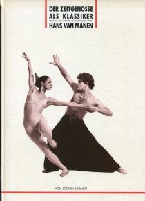 Der Zeitgenosse als Klassiker. Über den holländischen Choreographen Hans van Manen