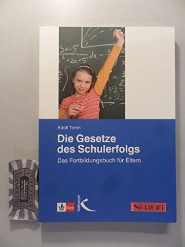 Stock image for Die Gesetze des Schulerfolgs: Das Fortbildungsbuch fr Eltern for sale by medimops