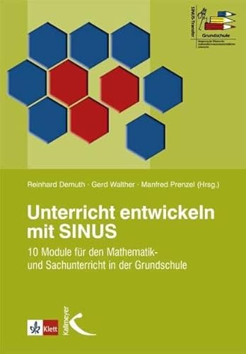 Unterricht entwickeln mit SINUS: 10 Module für den Mathematik- und Sachunterricht in der Grundschule - Unknown Author