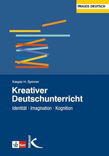 Imagen de archivo de Kreativer Deutschunterricht: Identitt - Imagination - Kognition a la venta por medimops